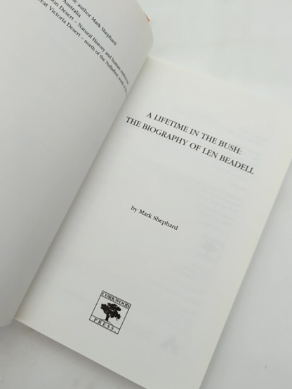 Lifetime In The Bush: The Biography Of Len Beadell by Mark Shephard by Mark Shephard