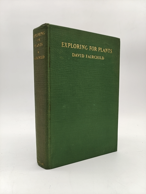 Exploring For Plants by David Fairchild (Cloth, 1931) Exploration & Travel by David Fairchild
