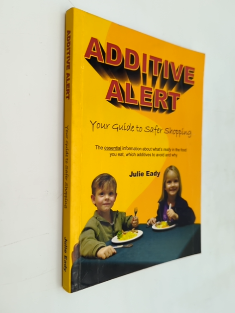 Additive Alert! Your Guide to Safer Shopping by Julie Eady ADHD ADD Kid Friendly by Julie Eady