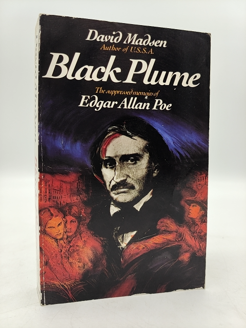 Black Plume: Suppressed Memoirs of Edgar Allan Poe by David Madsen, 1991 by David Madsen