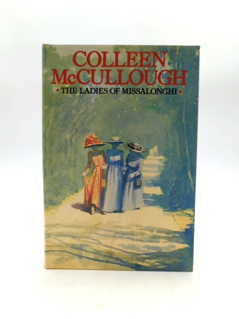 The Ladies Of Missalonghi by Colleen McCullough (Hardcover, 1987) by Colleen Mccullough