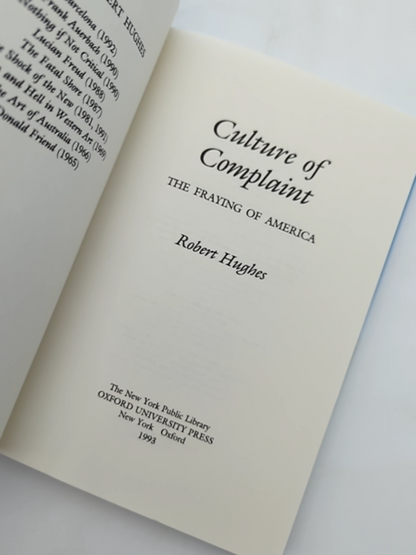 Culture Of Complaint: The Fraying Of America by Robert Hughes, Cultural Studies by Robert Hughes