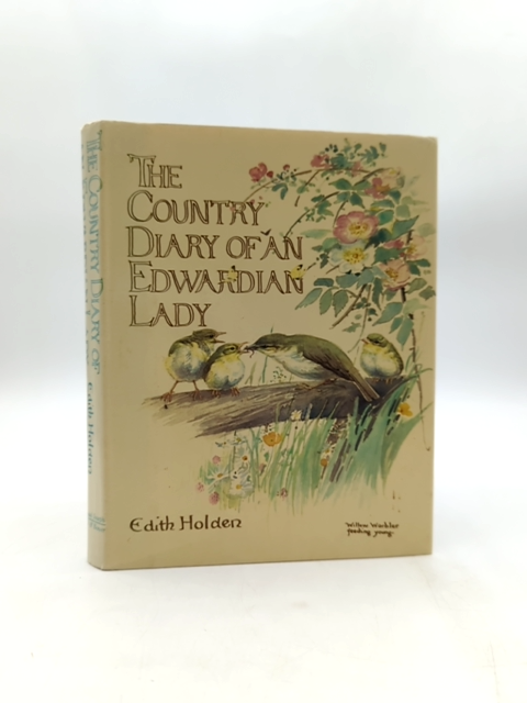 The Country Diary Of An Edwardian Lady Facsimile Reproduction Of Naturalist's Di by Edith Holden