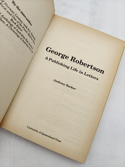 George Robertson: Publishing Life In Letters by Anthony Barker, Publishing by Anthony Barker