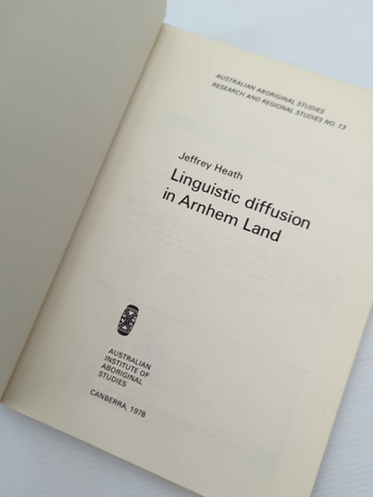 Linguistic Diffusion In Arnhem Land by Jeffrey Heath, Linguistics by Jeffrey Heath