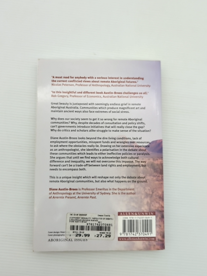 Different Inequality The Politics Of Debate About Remote Aboriginal Australia, D by Diane Austin-Broos