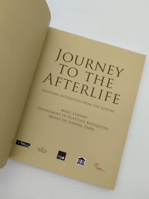 Journey to the afterlife : Egyptian antiquities from the Louvre by Marc Étienne by Marc ÉTienne