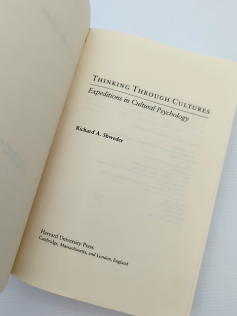 Thinking Through Cultures Expeditions In Cultural Psychology, Richard A. Shweder by Richard A. Shweder