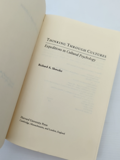Thinking Through Cultures Expeditions In Cultural Psychology, Richard A. Shweder by Richard A. Shweder