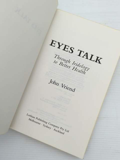 Eyes Talk Through Iridology to Better Health John Vriend 1989 Natural Therapy by John Vriend