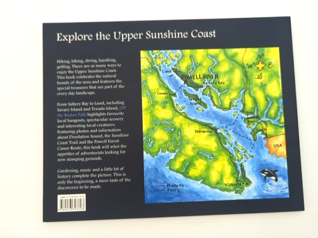 Off The Beaten Path Discovering Powell River And The Upper Sunshine Coast, Emma by Emma Levez Larocque