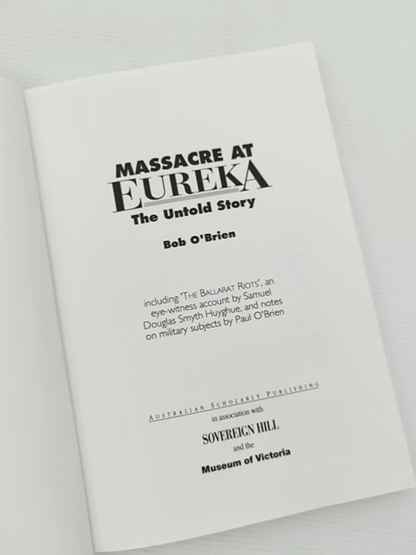 Massacre At Eureka The Untold Story by Bob O'Brien Basil Philip O'Brien by "Bob O'Brien Basil Philip O'Brien"