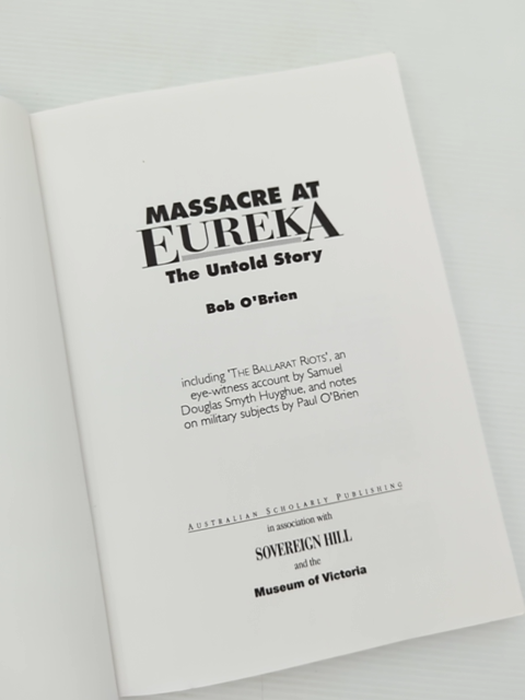 Massacre At Eureka The Untold Story by Bob O'Brien Basil Philip O'Brien by "Bob O'Brien Basil Philip O'Brien"