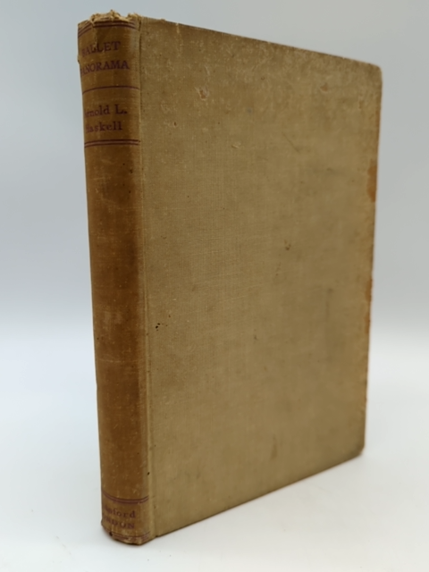 Ballet Panorama: An Illustrated Chronicle of Three Centuries by Arnold L Haskell by Arnold L Haskell