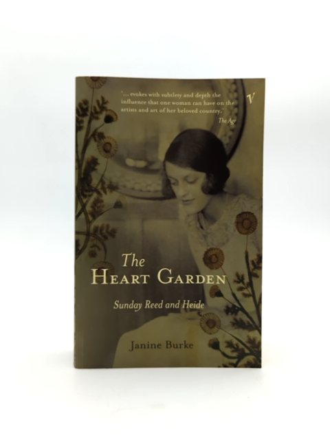 The Heart Garden Sunday Reed And Heide by Janine Burke, Art History by Janine Burke