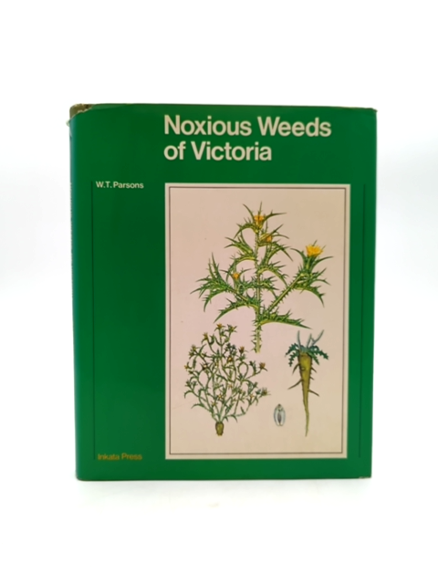 Noxious Weeds Of Victoria by W. T Parsons (Hardcover, 1973) by W.T. Parsons