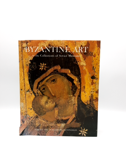 Byzantine Art In The Collections Of Soviet Museums by Alice Bank, Russian Book by Alice Bank