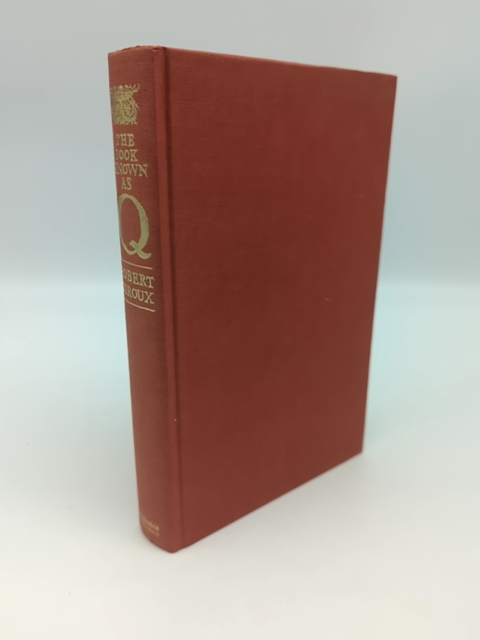 Book Known as Q: Consideration of Shakespeare's Sonnets by Robert Giroux by Robert Giroux