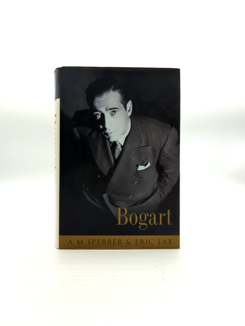 Bogart by Eric Lax Ann M. Sperber (Hardcover, 1997) 1st Edition Film Noir by "Eric Lax Ann M. Sperber"