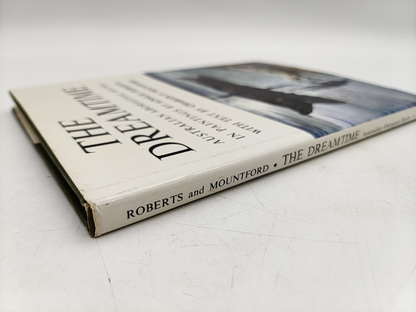 The Dreamtime by Ainslie Roberts Charles P. Mountford (Hardcover, 1969) 1st Ed by "Ainslie Roberts Charles P. Mountford"