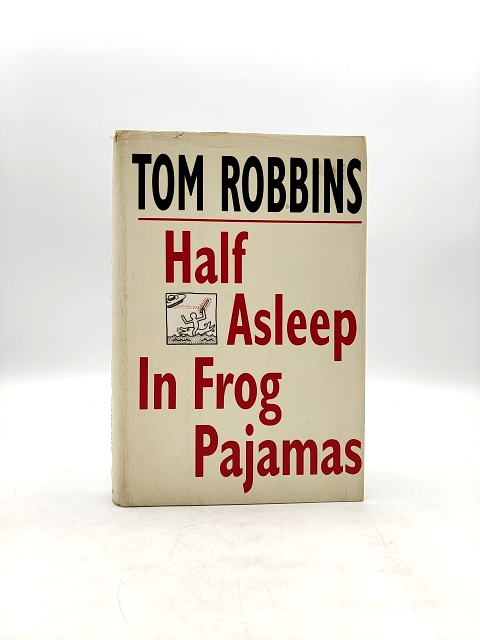 Half Asleep In Frog Pajamas by Tom Robbins, Modern Literature by Tom Robbins