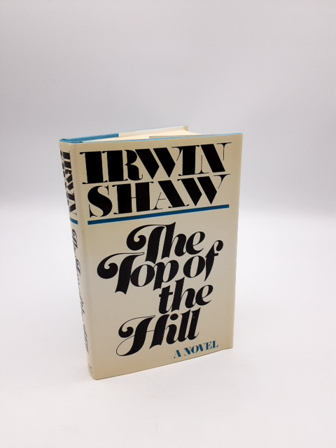 Top Of The Hill by Irwin Shaw (Hardcover, 1979) 1st Edition by Irwin Shaw