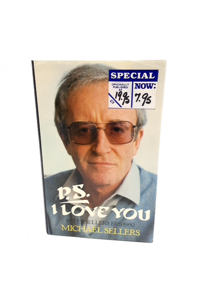 PS Love You: Peter Sellers, 1925-1980 by Michael Sellers, Biography by Michael Sellers