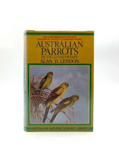 Australian Parrots In Field And Aviary by Alan Lendon (Hardcover, 1979) Birds by Alan Lendon
