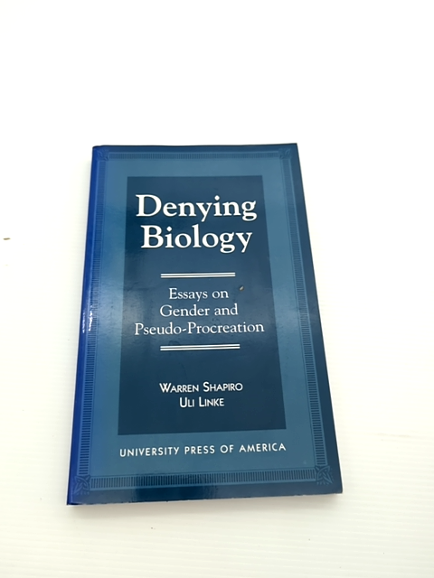 Denying Biology Essays In Gender And Pseudo-procreation, Uli Linke Warren Shapi by Uli Linke, Warren. Shapiro