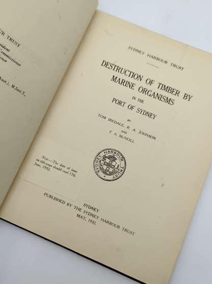 Destruction Of Timber By Marine Organisms In The Port Of Sydney, 1932 History by Tom Iredale