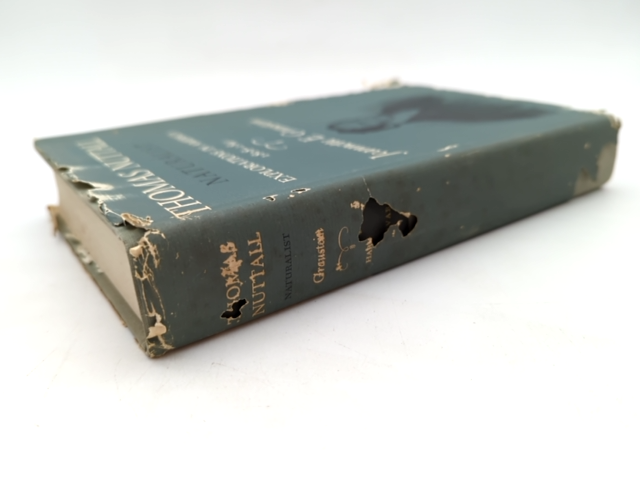Thomas Nuttall Naturalist Explorations In America by Jeannette E Graustein by Jeannette E Graustein