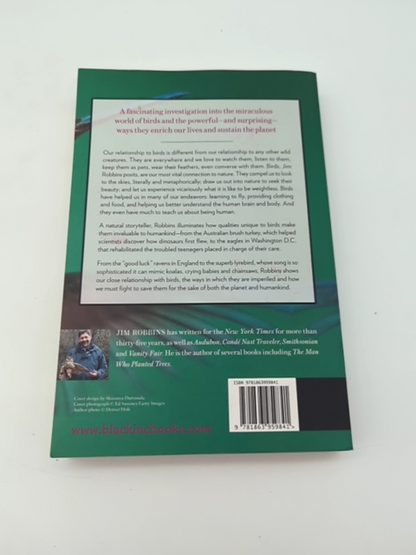 The Wonder of Birds: What They Tell Us About Ourselves, the World, and a Better by Jim Robbins