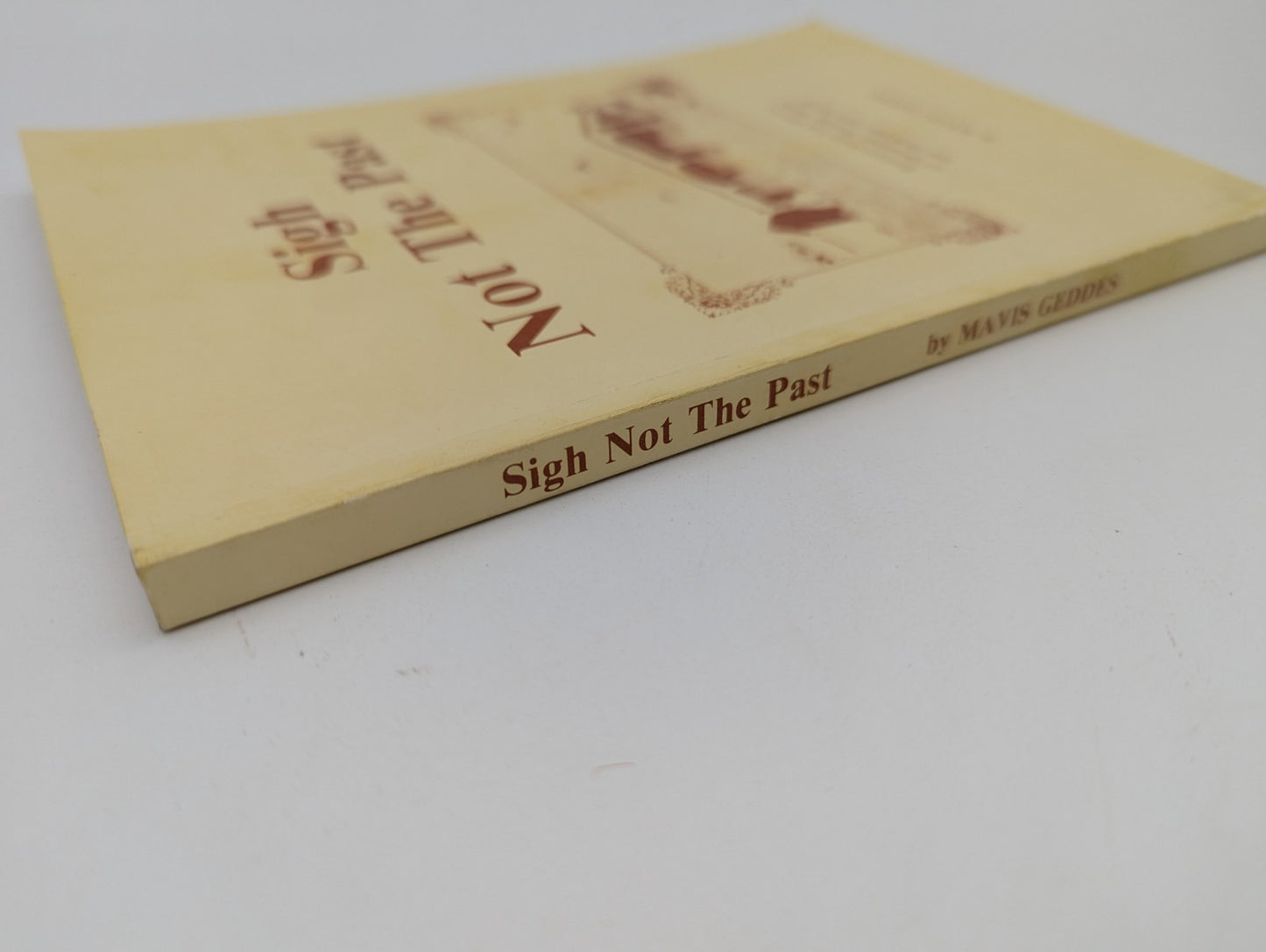 Sigh Not The Past by Mavis Geddes (Paperback, 1986) 1st Ed, Western Australia by Mavis Geddes