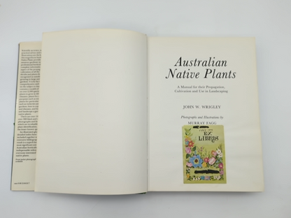 Australian Native Plants: Propagation, Cultivation & Use (Hardcover Murray Fagg) by Murray Fagg, John W. Wrigley