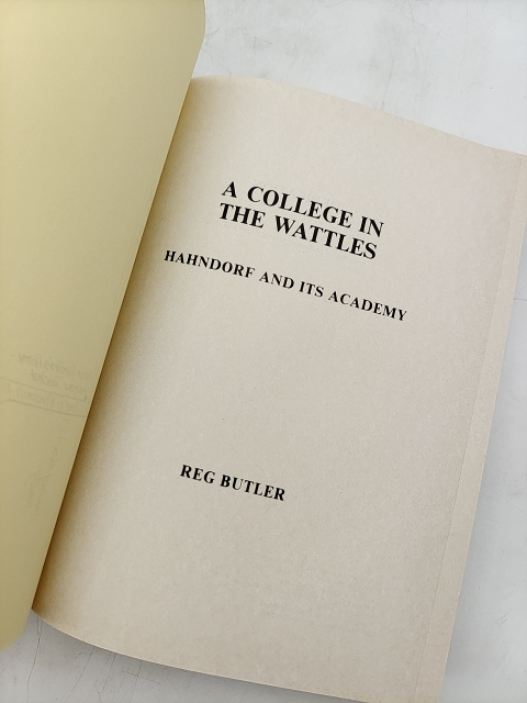 College In The Wattles: Hahndorf And Its Academy, Reg Butler, Australian History by Reg Butler