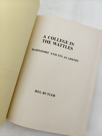 College In The Wattles: Hahndorf And Its Academy, Reg Butler, Australian History by Reg Butler