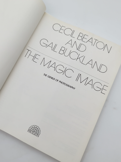The Magic Image: The Genius Of Photography by Cecil Beaton & Gail Buckland by Gail Buckland, Cecil Beaton