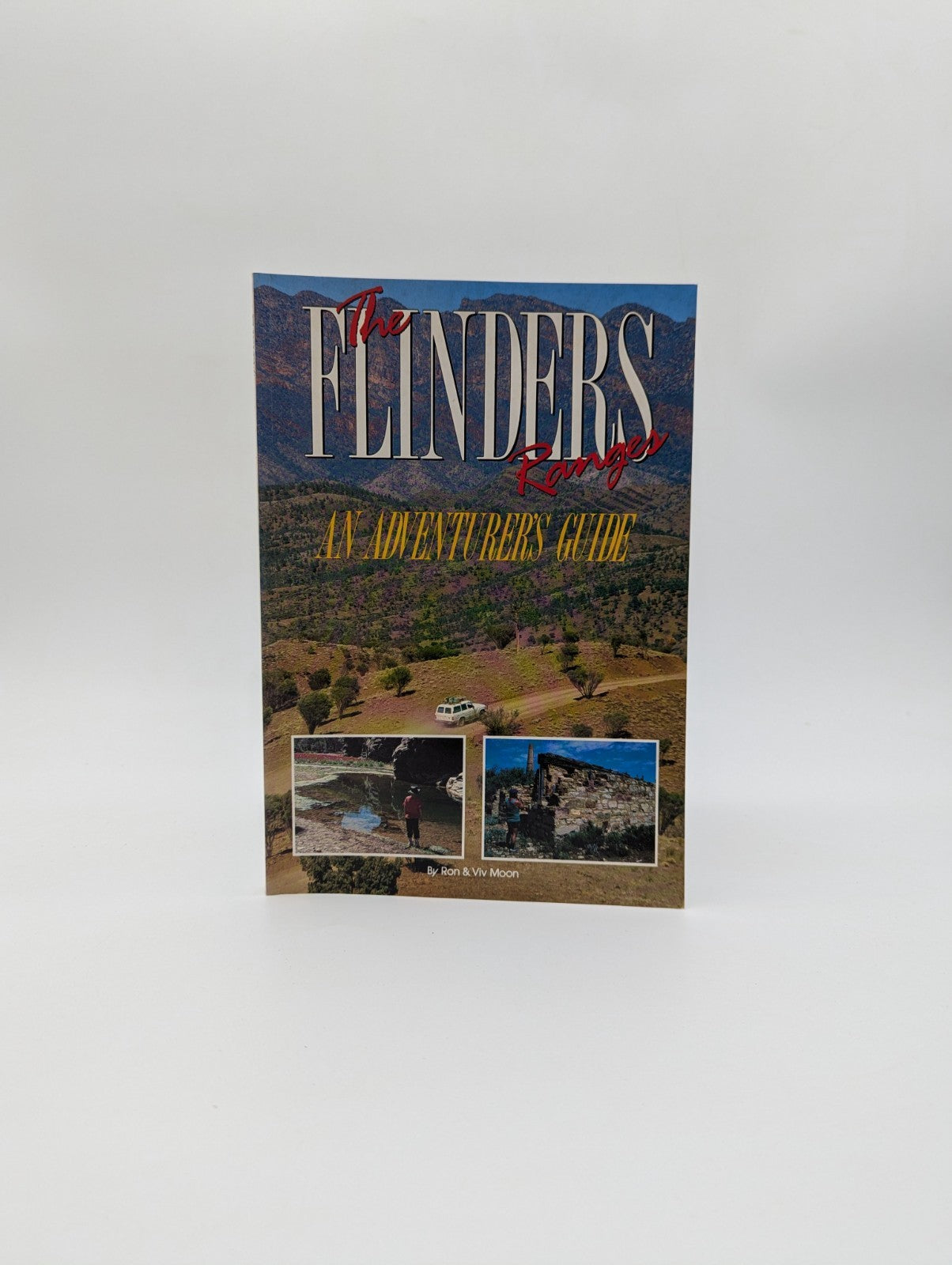 The Flinders Ranges by Viv & Ron Moon, Australia Travel Adventure Guide by Ron Moon