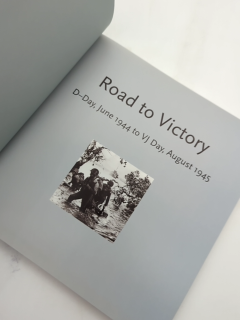 Road To Victory D-Day June 1944 To VJ Day August 1945 1st Ed by Maureen Hill