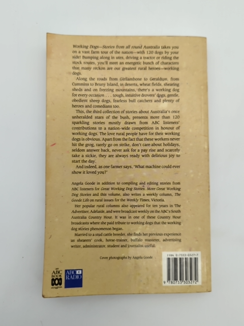 Working Dogs: Stories From Round Aust Pb by Angela Goode, Dogs by Angela Goode