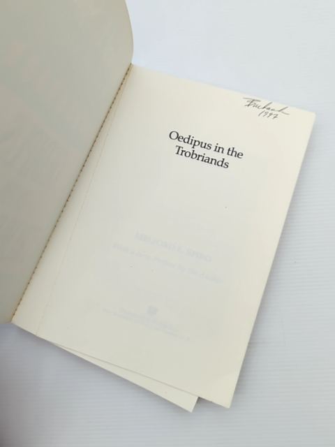 Oedipus In The Trobriands by Melford E. Spiro, 1993 Psychoanalysis Anthropology by Melford E. Spiro