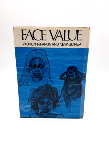 Face Value: Women In Papua And New Guinea by Elizabeth Durack, 1st Ed 1970 by Elizabeth Durack