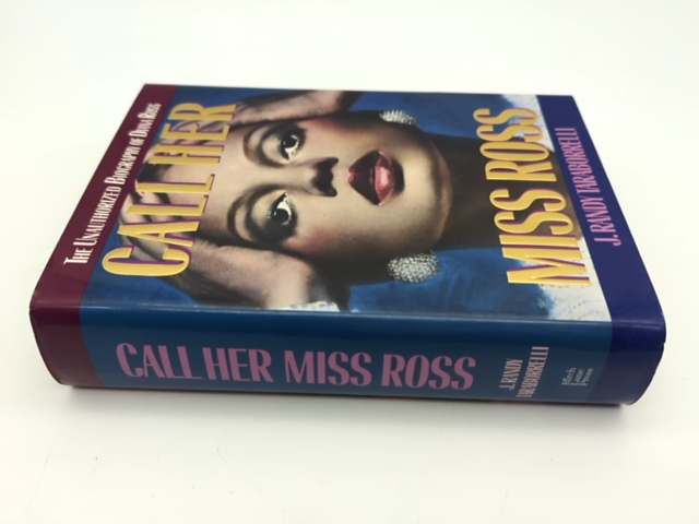 Call Her Miss Ross: The Unauthorized Biography Of Diana Ross, J. Randy Taraborre by J. Randy Taraborrelli