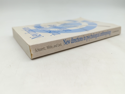 New Directions In Psychological Anthropology, Geoffrey M. White Theodore Schwar by Daniel Fessler