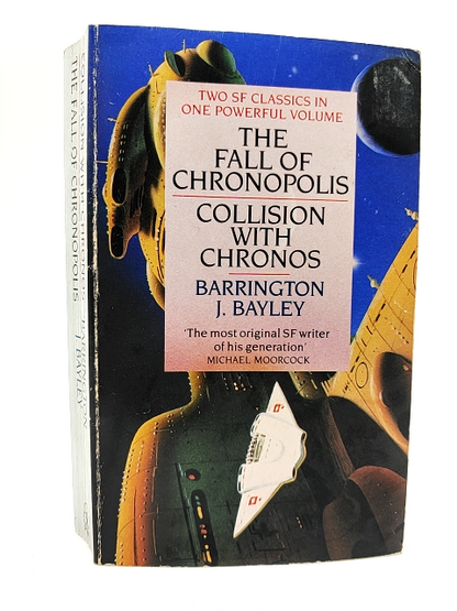 Collison With Chronos And The Fall Of Chronopolis by Barrington J Bayley by Barrington J. Bayley