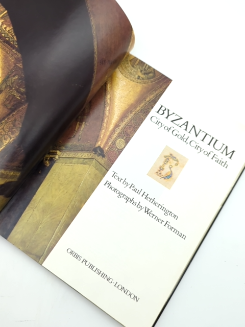 Byzantium: City Of Gold, City Of Faith by Paul Hetherington, Ancient World by Paul Hetherington, Werner Forman