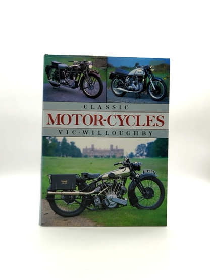 Classic Motor Cycles by Vic Willoughby (Hardcover, 1989) Motorcycles by Vic Willoughby