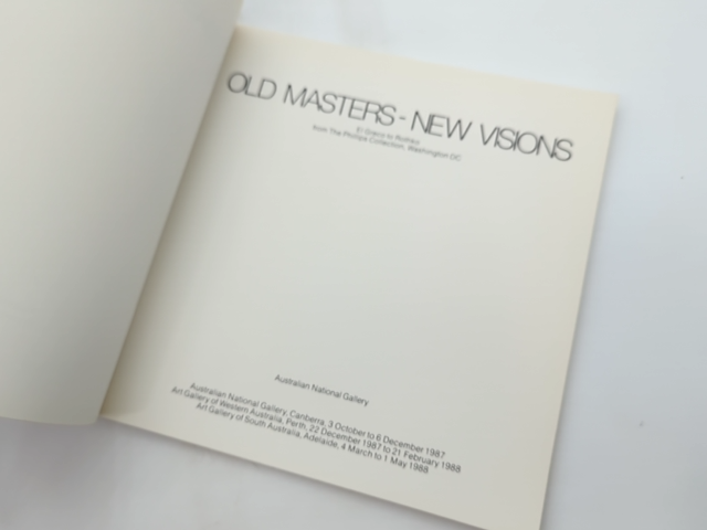 Old Masters, New Visions El Greco To Rothko From The Phillips Collection, Washin by Australian National Gallery