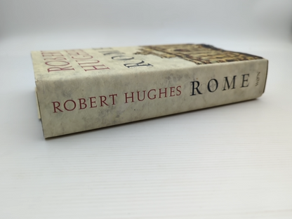 Rome A Cultural Visual and Personal History Robert Hughes Hardcover by Robert Hughes