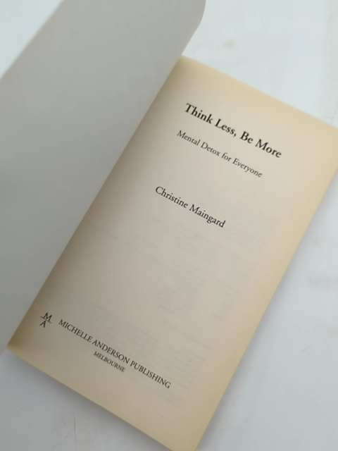 Think Less, Be More: Metal Detox For Everyone by Dr Christine Maingard by Dr Christine Maingard